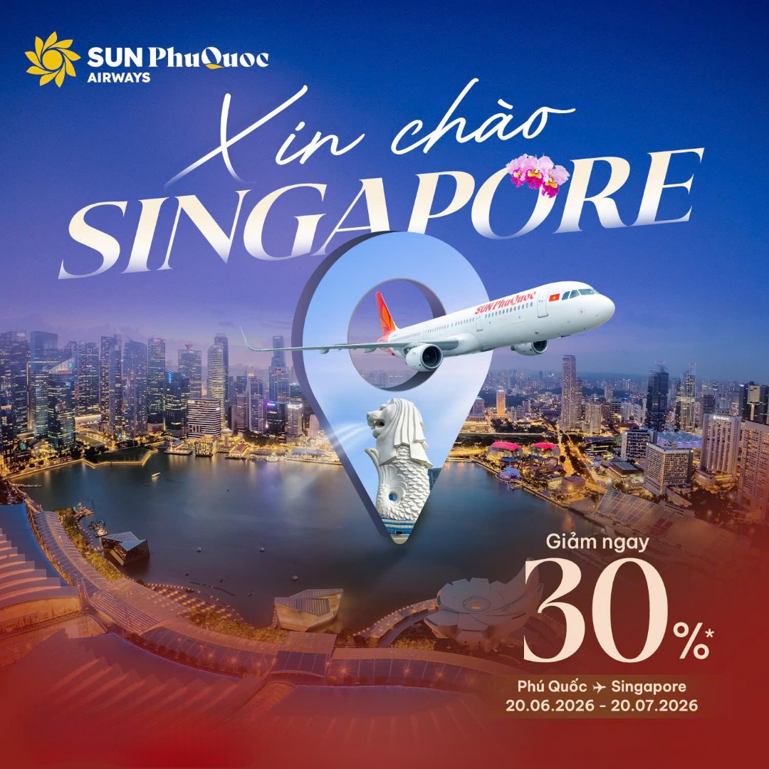 Sun PhuQuoc Airways giảm 30% giá vé máy bay Phú Quốc – Singapore.